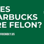 Does Starbucks Hire Felons in 2024