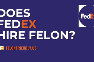 Does FedEx Hire Felons