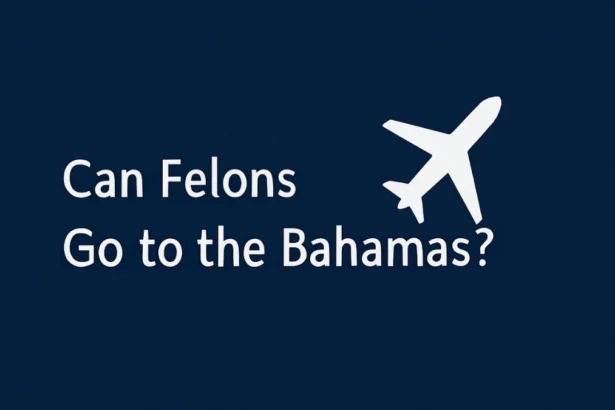felon go to bahamas and travel