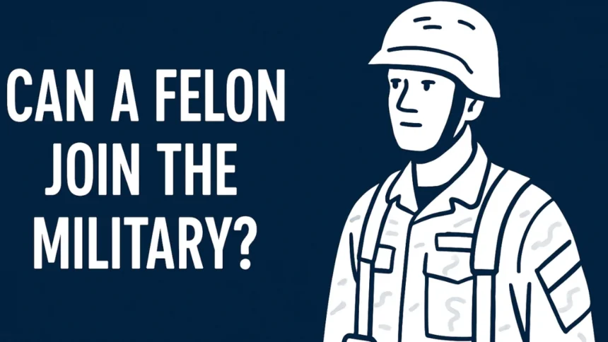 felon join the military