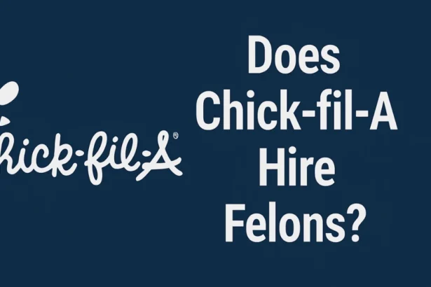 Does Chick-fil-A Hire Felons