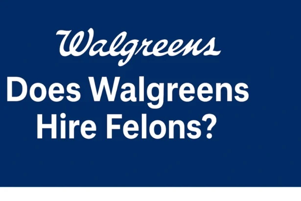 Does Walgreens Hire Felons