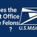 Does the Post Office Hire Felons