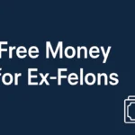 Free Money for Ex-Felons