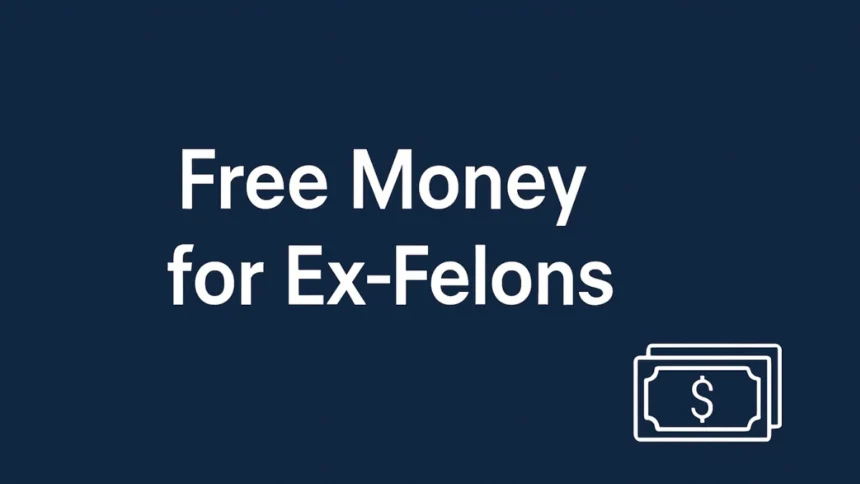 Free Money for Ex-Felons