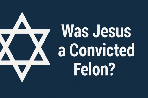 Was Jesus a Convicted Felon