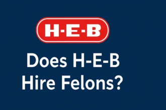 Does H-E-B Hire felons