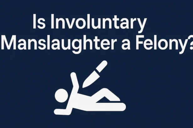 Is Involuntary Manslaughter a Felony