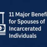 Major Benefits for Spouses of Incarcerated