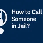 How to Call Someone in Jail