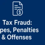 Tax Fraud Types, Penalties