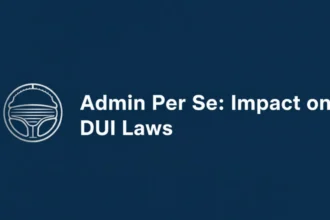 Admin Per Se Impact on DUI Laws