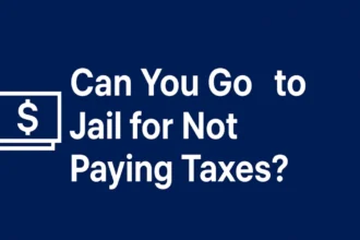 Can You Go to Jail for Not Paying Taxes