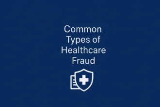 Common Types of Healthcare Fraud