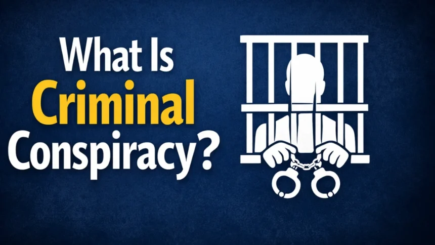 What Is Criminal Conspiracy