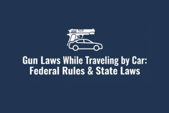 Gun Laws While Traveling by Car