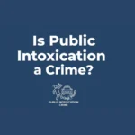 Is Public Intoxication a Crime
