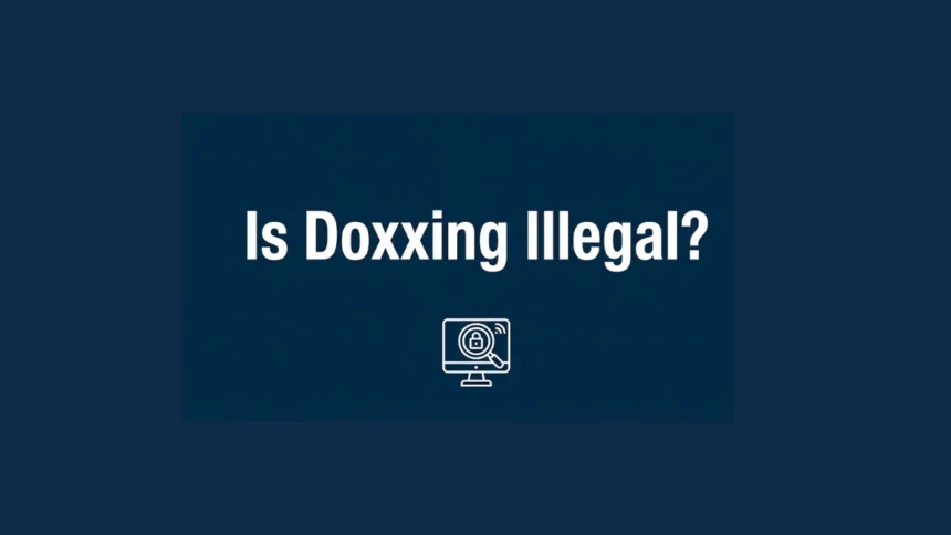 Is doxxing illegal