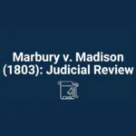 Marbury v. Madison (1803)