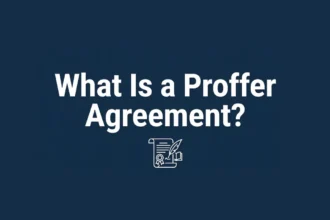What Is a Proffer Agreement