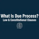 What Is due process law clauses