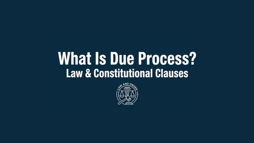 What Is due process law clauses