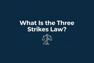 What Is the Three Strikes Law