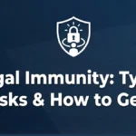 Legal Immunity: Types Risks