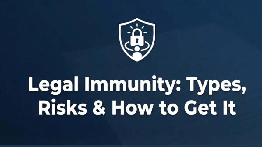 Legal Immunity: Types Risks