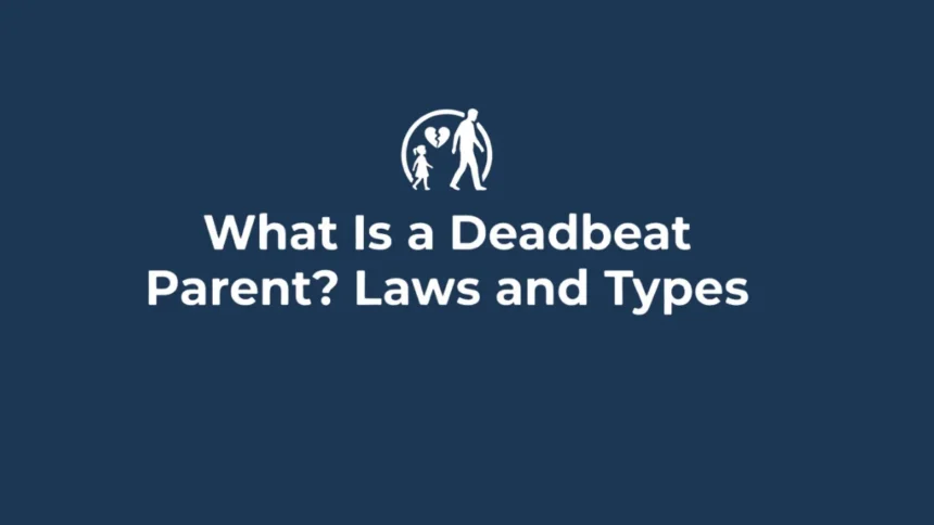 What Is a Deadbeat Parent