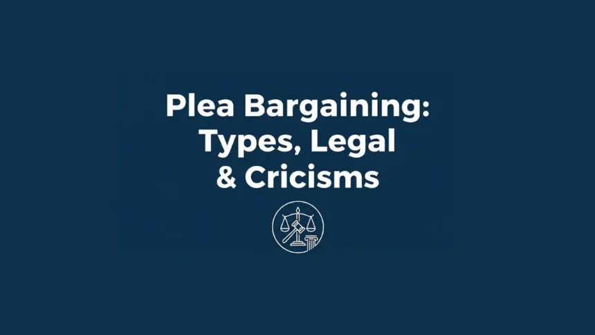What is Plea Bargaining