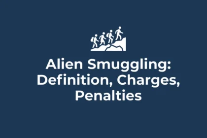 Alien Smuggling Definition Charges Penalties