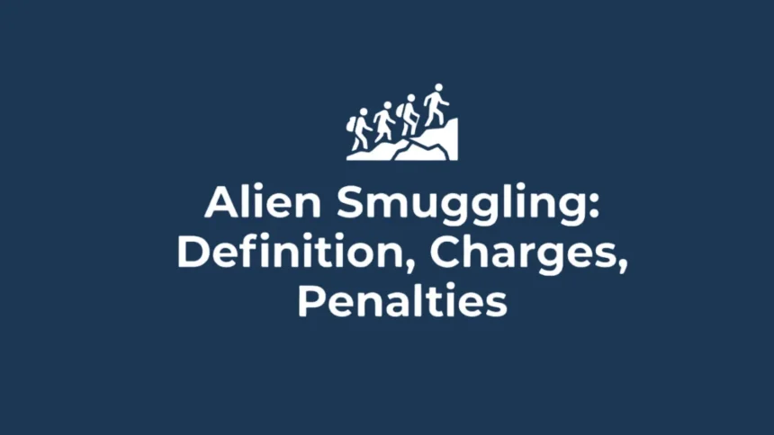 Alien Smuggling Definition Charges Penalties