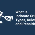 What Is Inchoate Crime Penalties