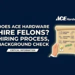 Does Ace Hardware Hire Felons