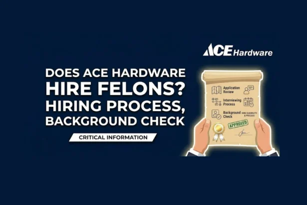 Does Ace Hardware Hire Felons