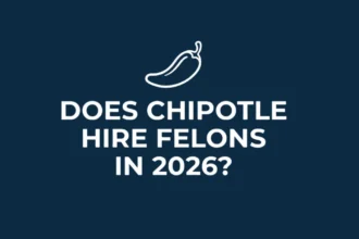 Does Chipotle Hire Felons