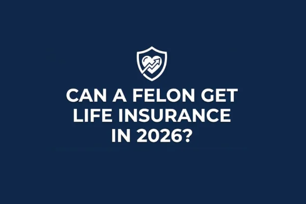 Life Insurance for Felons