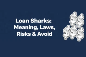 Loan Sharks Meaning, Laws, Risks