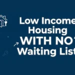 Low Income Housing With No Waiting List