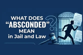 What Does Absconded Mean in Jail and Law