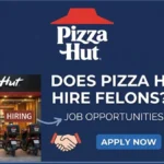Does Pizza Hut Hire Felons