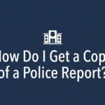 How Do I Get a Copy of a Police Report